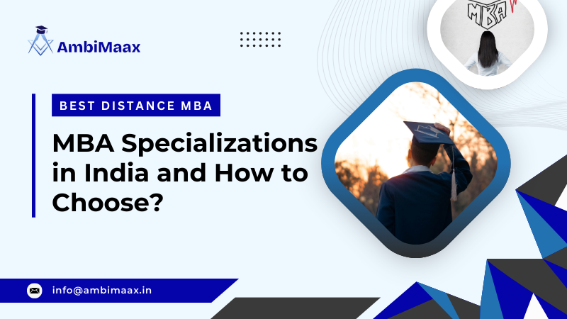 Best Distance MBA Specializations in India