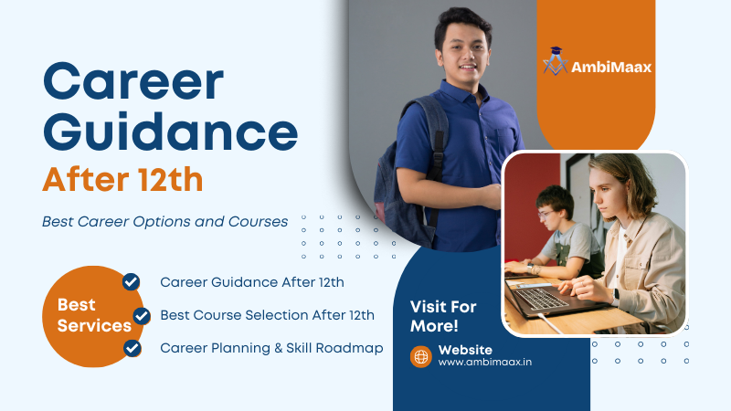 Career Guidance After 12th Best Career Options and Courses