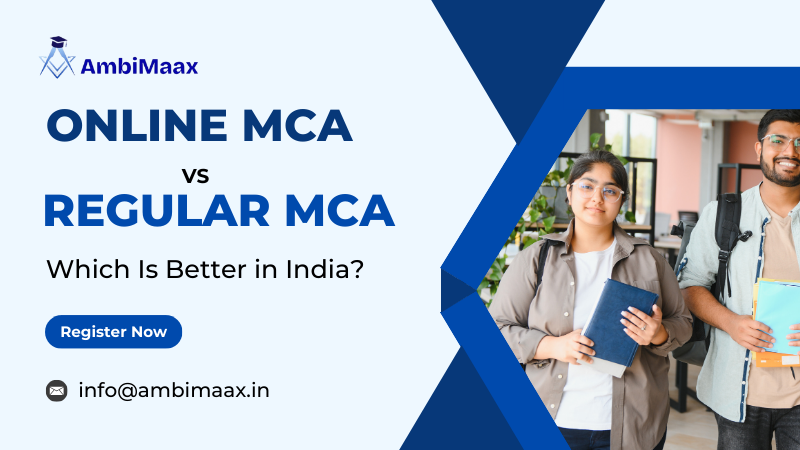Online MCA vs Regular MCA Which Is Better in India